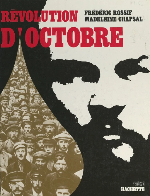 Révolution d'octobre - Madeleine Chapsal, Frédéric Rossif - Hachette (réédition numérique FeniXX)