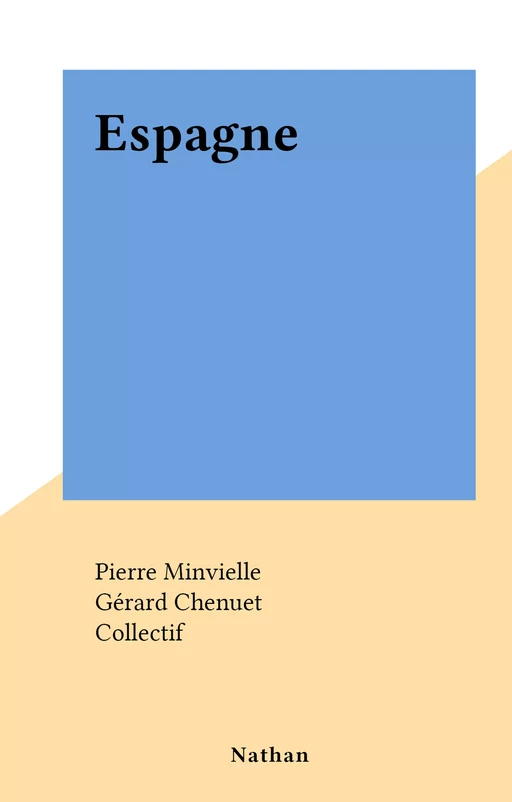 Espagne - Pierre Minvielle - (Nathan) réédition numérique FeniXX