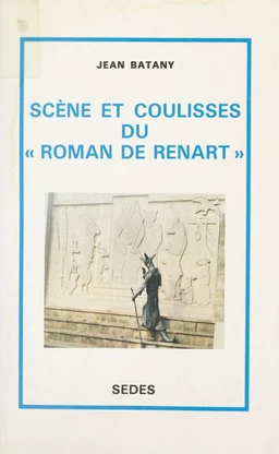 Scène et coulisses du "Roman de Renart"