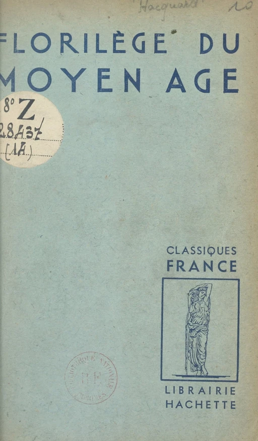 Florilège du Moyen Âge - Georges Hacquard - Hachette (réédition numérique FeniXX)