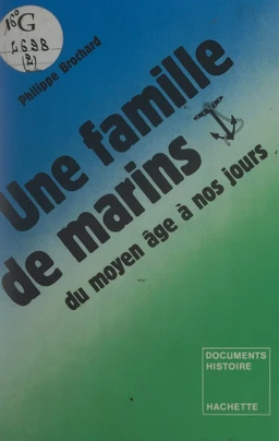 Une famille de marins, du Moyen Âge à nos jours