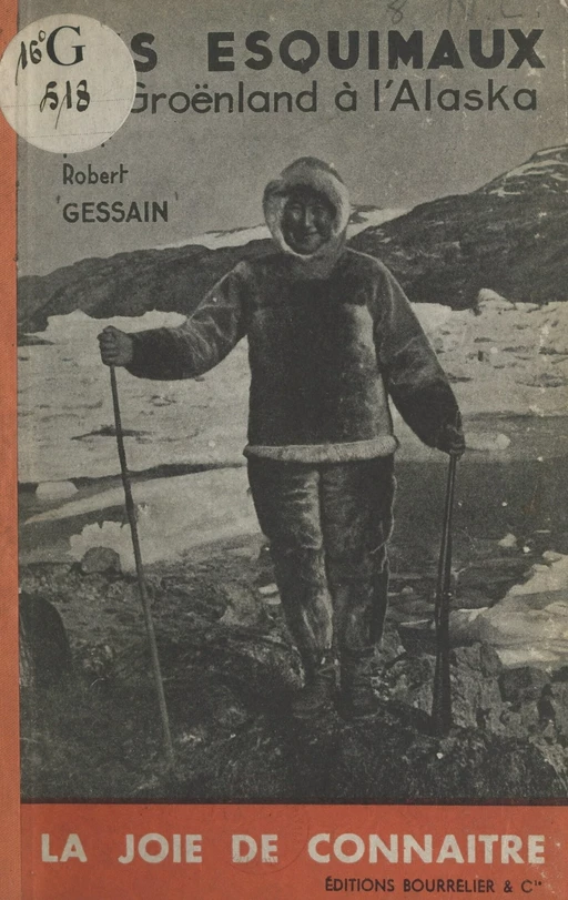 Les Esquimaux, du Groënland à l'Alaska - Robert Gessain - Hachette Éducation (réédition numérique FeniXX)