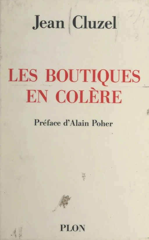 Les boutiques en colère - Jean Cluzel - (Plon) réédition numérique FeniXX