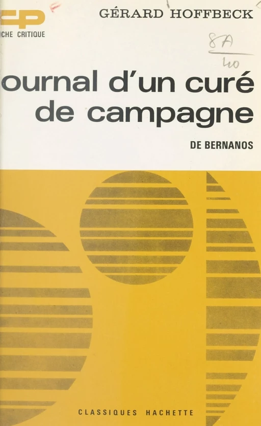 Journal d'un curé de campagne, de Bernanos - Gérard Hoffbeck - Hachette (réédition numérique FeniXX)