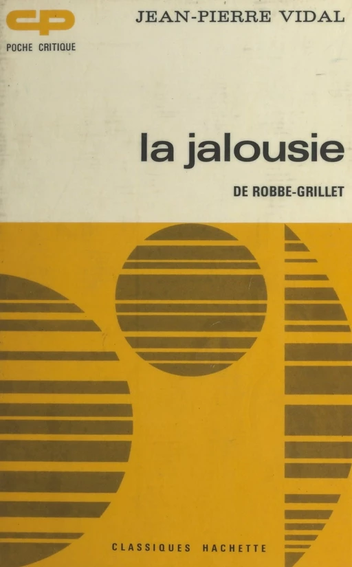 La jalousie, de Robbe-Grillet - Jean-Pierre Vidal - Hachette (réédition numérique FeniXX)