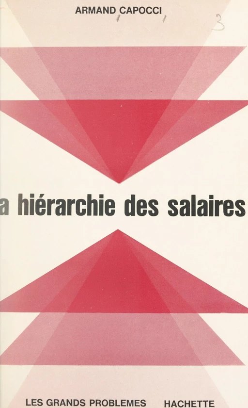 La hiérarchie des salaires - Armand Capocci - Hachette (réédition numérique FeniXX)