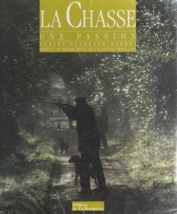 La chasse, une passion