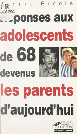 Réponses aux adolescents de 68 devenus les parents d'aujourd'hui