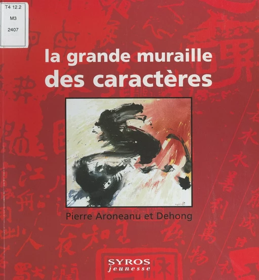 La grande muraille des caractères - Pierre Aronéanu,  Dehong - (Syros) réédition numérique FeniXX