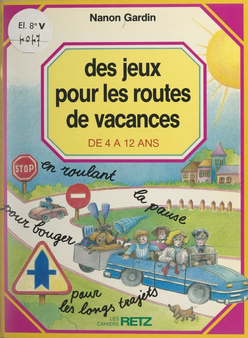 Des jeux pour les routes de vacances - Nanon Gardin - (Retz) réédition numérique FeniXX