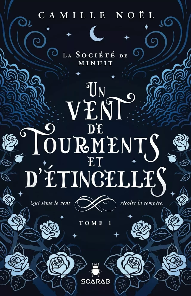 La société de minuit, t1 - Un vent de tourments et d'étincelles - Camille Noël - Éditions Scarab