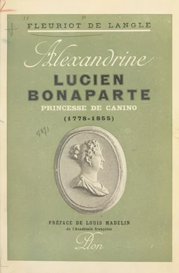 Alexandrine Lucien-Bonaparte, princesse de Canino (1778-1855)