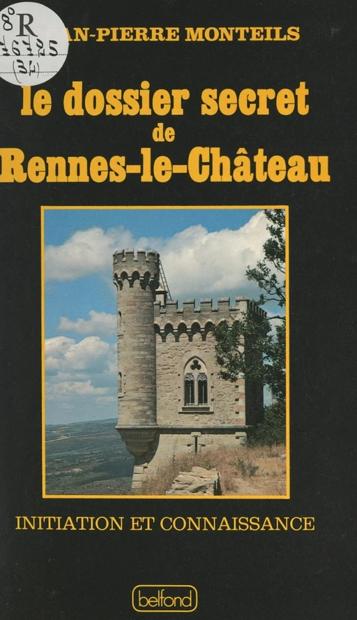 Le dossier secret de Rennes-le-Château - Jean-Pierre Monteils - (Belfond) réédition numérique FeniXX