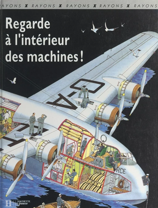 Regarde à l'intérieur des machines ! - Chris Oxlade, Peter Turvey - (Hachette Jeunesse) réédition numérique FeniXX