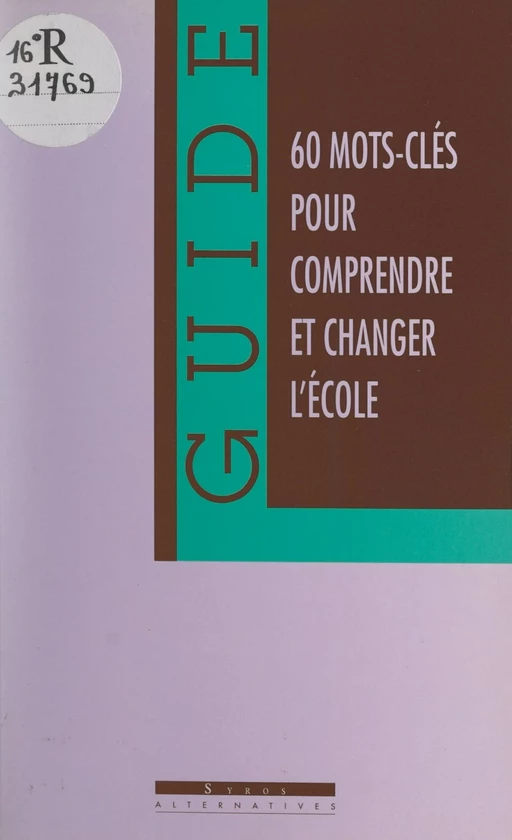 Comprendre et changer l'école -  Confédération française démocratique du travail,  SGEN - (La Découverte) réédition numérique FeniXX