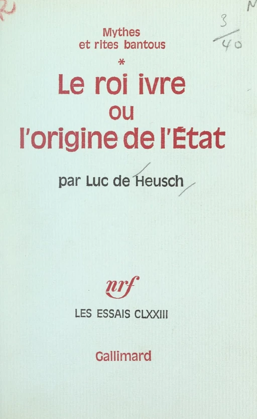 Mythes et rites bantous (1). Le roi ivre - Luc De Heusch - (Gallimard) réédition numérique FeniXX