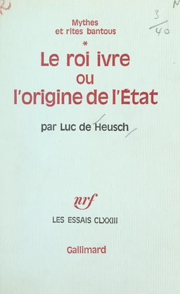 Mythes et rites bantous (1). Le roi ivre