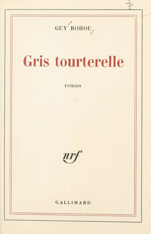 Gris tourterelle - Guy Rohou - (Gallimard) réédition numérique FeniXX