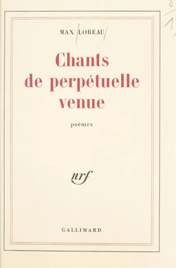 Chants de perpétuelle venue