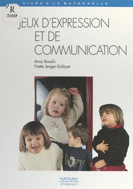 Jeux d'expression et de communication - Anny Baudis, Yvette Jenger-Dufayet - (Nathan) réédition numérique FeniXX