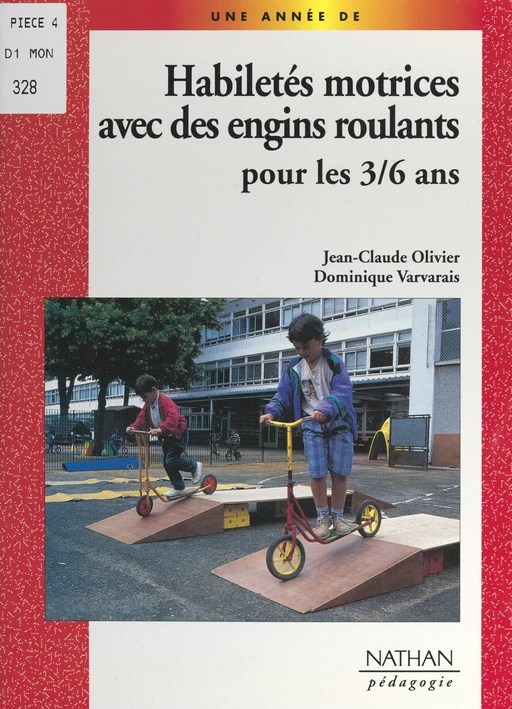 Habiletés motrices avec des engins roulants pour les 3-6 ans - Jean-Claude Olivier, Dominique Varvarais - (Nathan) réédition numérique FeniXX