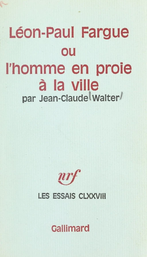 Léon-Paul Fargue - Jean-Claude Walter - (Gallimard) réédition numérique FeniXX