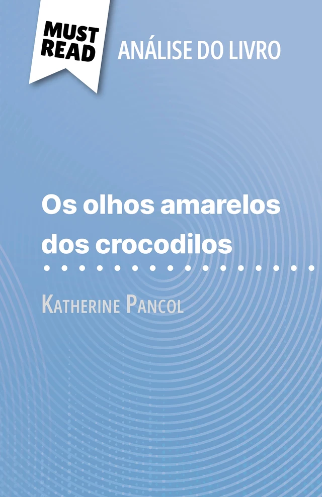 Os Olhos Amarelos de Crocodilos - Lucile Lhoste - MustRead.com (PT)