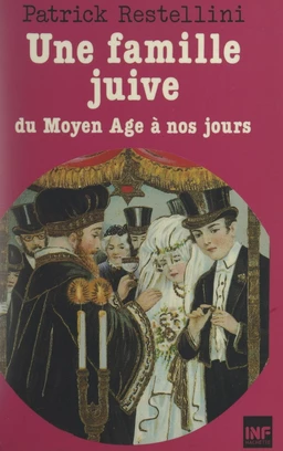 Une famille juive du Moyen Âge à nos jours