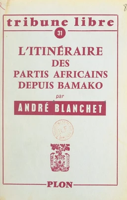 L'itinéraire des partis africains depuis Bamako