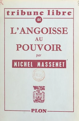 L'angoisse au pouvoir