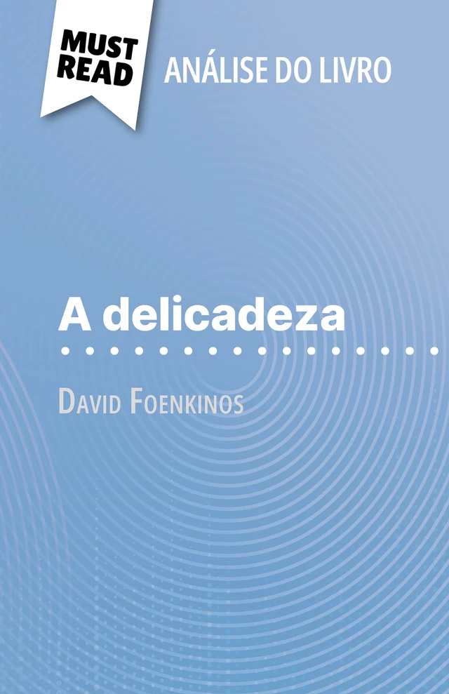 A delicadeza - Marie-Sophie Wauquez - MustRead.com (PT)