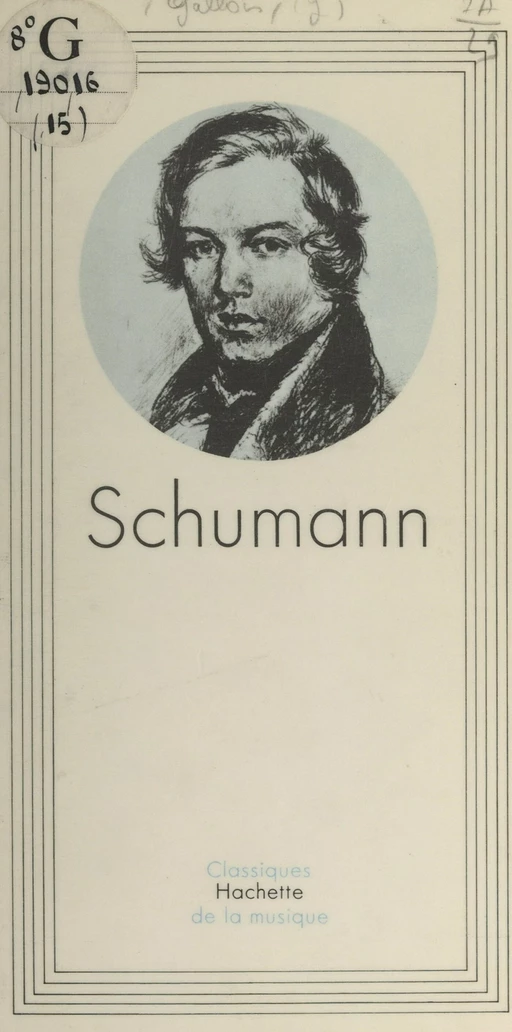 Schumann - Jean Gallois - (Hachette) réédition numérique FeniXX