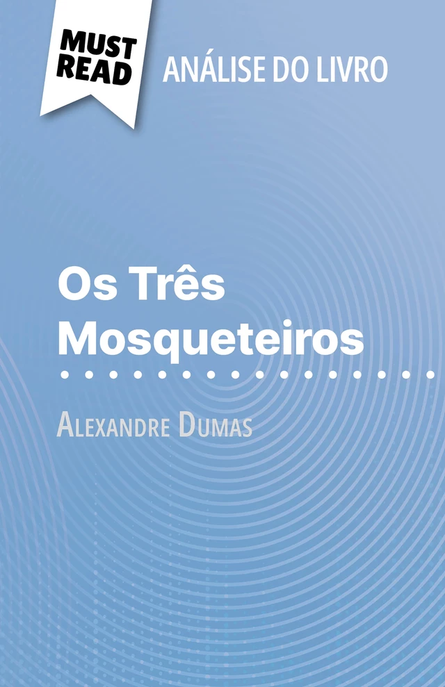 Os Três Mosqueteiros - Lucile Lhoste - MustRead.com (PT)