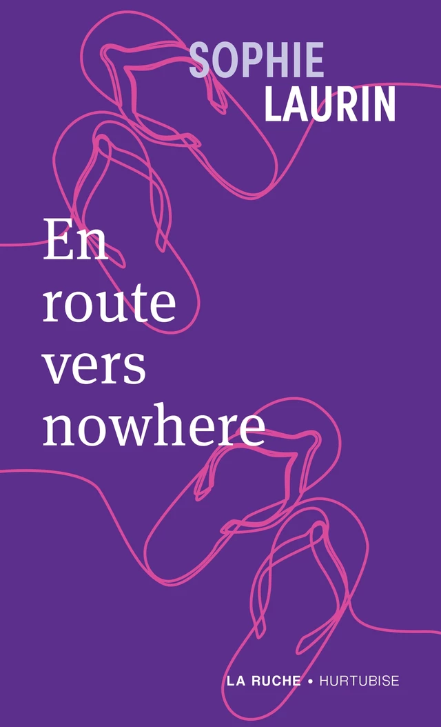 En route vers nowhere - Sophie Laurin - Éditions Hurtubise