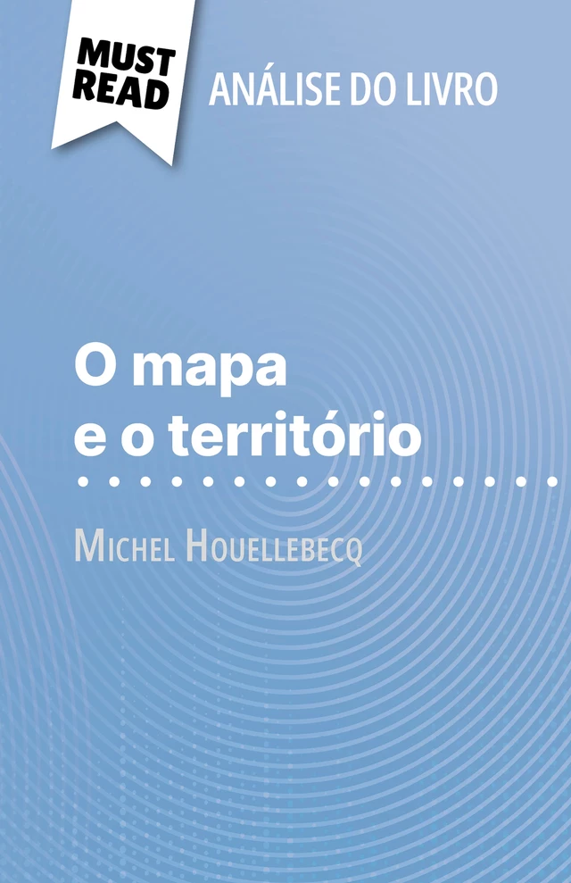 O mapa e o território - Anna Lamotte - MustRead.com (PT)