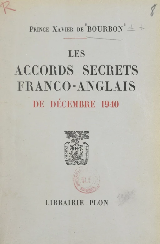 Les accords secrets franco-anglais de décembre 1940 - Xavier de Bourbon - (Plon) réédition numérique FeniXX