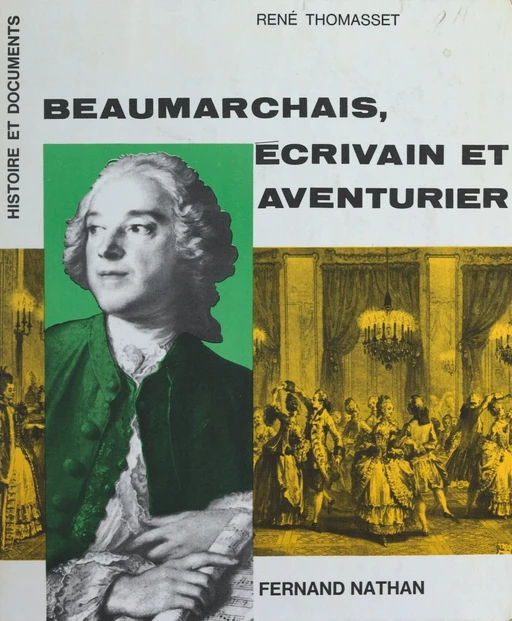 Beaumarchais, écrivain et aventurier - René Thomasset - (Nathan) réédition numérique FeniXX