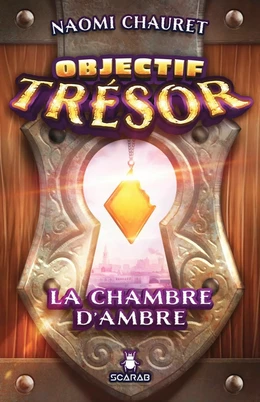 Objectif Trésor - La chambre d’Ambre