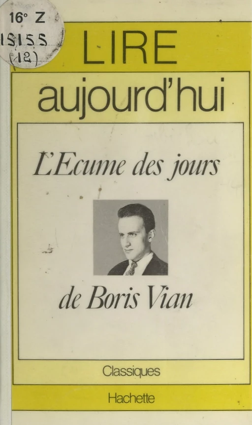 L'écume des jours, de Boris Vian - Gérard Roubichou - (Hachette) réédition numérique FeniXX