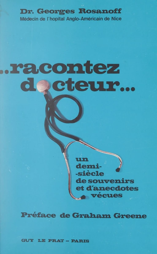 Racontez... docteur ! - Georges Rosanoff - (Plon) réédition numérique FeniXX