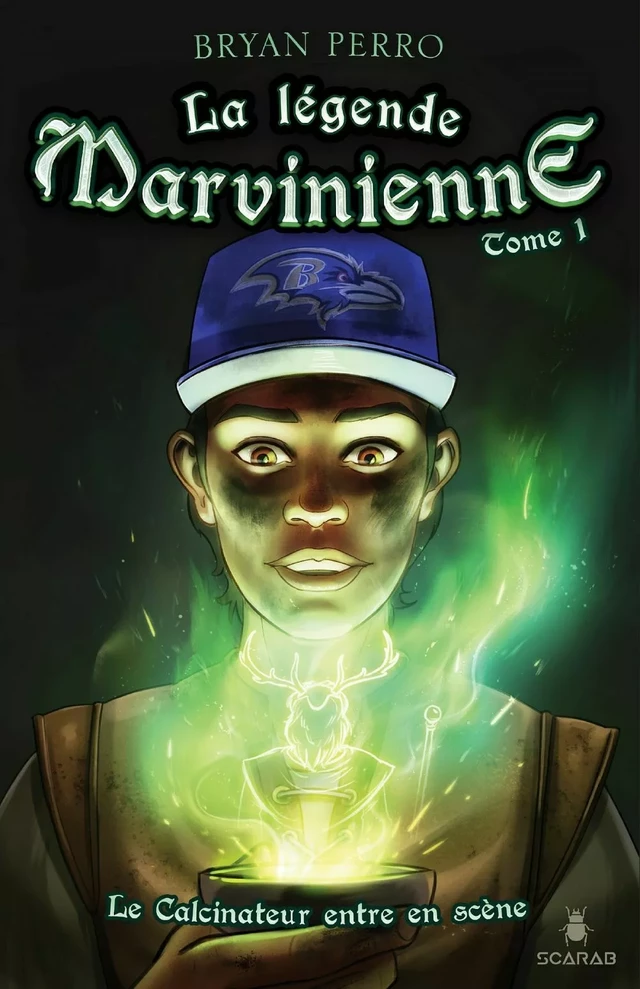 La légende Marvinienne, tome 1 - Le Calcinateur entre en scène - Bryan Perro - Éditions Scarab