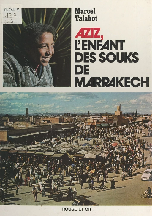 Aziz, l'enfant des souks de Marrakech - Marcel Talabot - (Nathan) réédition numérique FeniXX