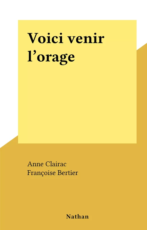 Voici venir l'orage - Anne Clairac - (Nathan) réédition numérique FeniXX