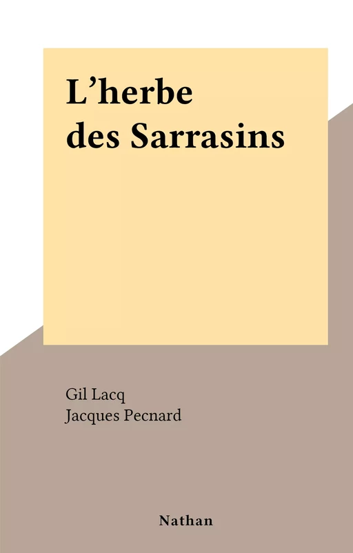 L'herbe des Sarrasins - Gil Lacq - (Nathan) réédition numérique FeniXX