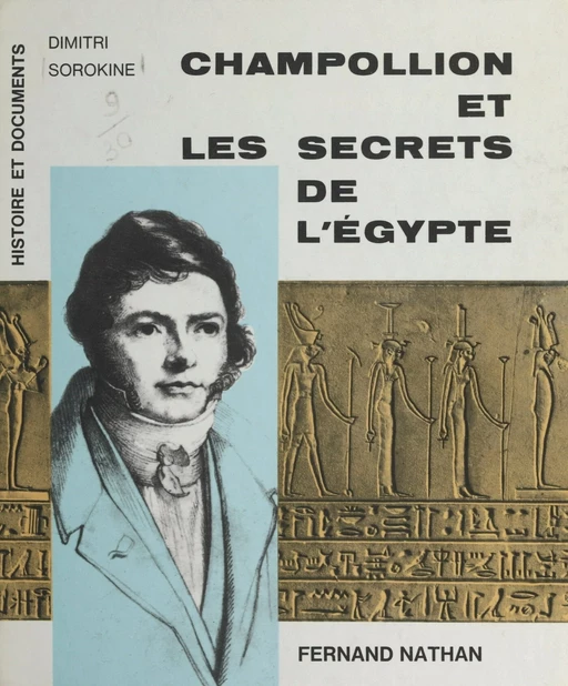 Champollion et les secrets de l'Égypte - Dimitri Sorokine - (Nathan) réédition numérique FeniXX