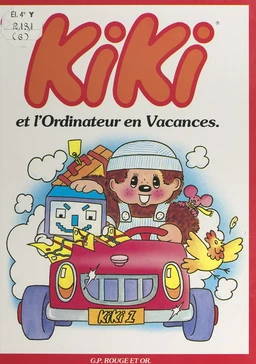 Kiki (6). Kiki et l'ordinateur en vacances