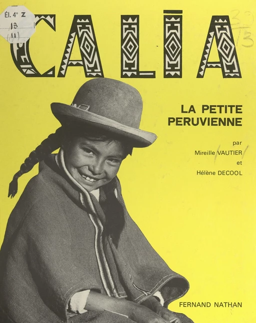 Calia, la petite Péruvienne - Hélène Decool, Mireille Vautier - (Nathan) réédition numérique FeniXX