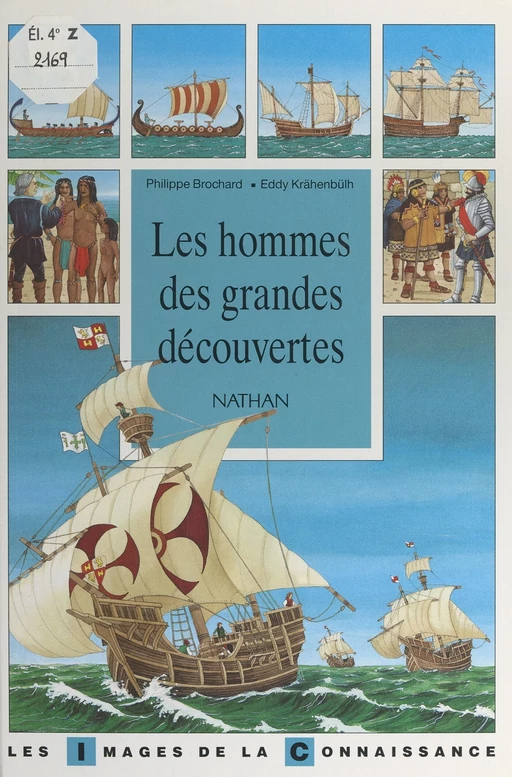 Les hommes des grandes découvertes - Philippe Brochard - (Nathan) réédition numérique FeniXX