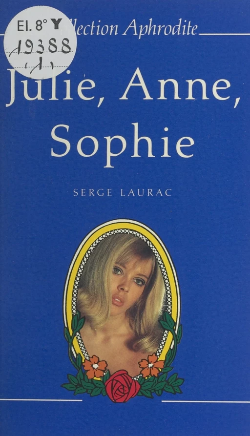 Julie, Anne et Sophie - Serge Laurac - (Presses de la Cité) réédition numérique FeniXX