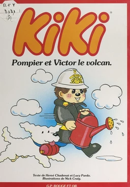 Kiki (4). Kiki pompier et Victor le volcan